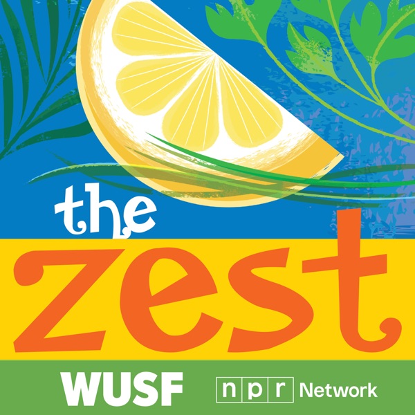 The Zest podcast from WUSF and the NPR Network